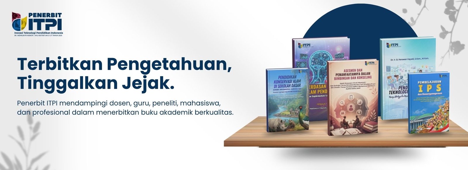 Setiap Tahapan Selalu Terpantau - Penerbit ITPI